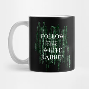 Follow the white rabbit - Matrix Mug